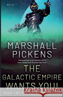 The Galactic Empire Wants You! Marshall Pickens 9781959971023 Corvid - książka