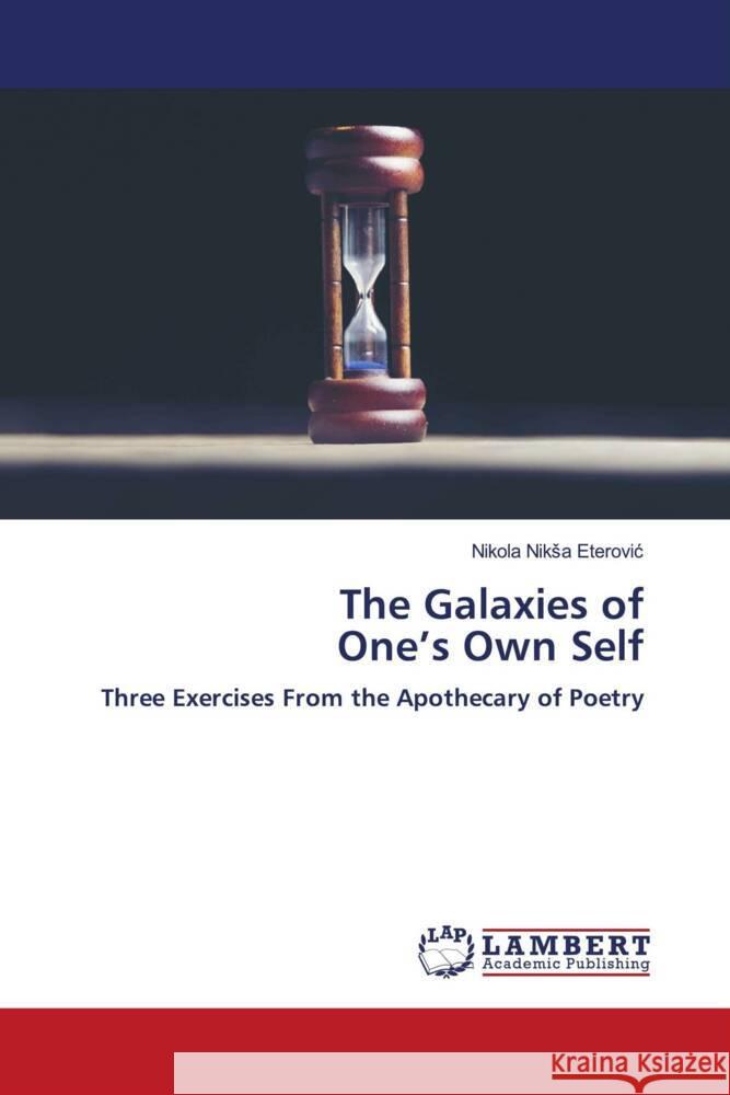 The Galaxies of One's Own Self Eterovic, Nikola Niksa 9783659821875 LAP Lambert Academic Publishing - książka