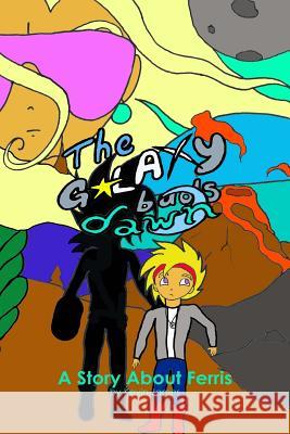 The Galaxy Buds Dawn: A Story About Ferris James, Kevin 9781546482932 Createspace Independent Publishing Platform - książka