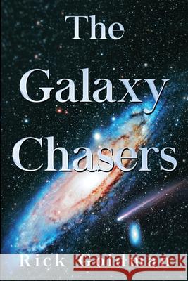 The Galaxy Chasers Rick Goldman 9781837941261 Vanguard Press - książka