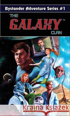 The Galaxy Clan Chris Lambert 9781467573023 Bystander Group LLC - książka