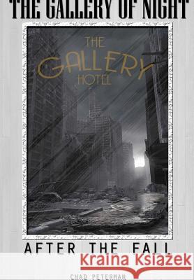 The Gallery of Night - After the Fall Chad Peterman 9781304596727 Lulu.com - książka