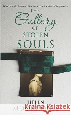 The Gallery of Stolen Souls Helen Moorhouse 9781781993811 Poolbeg Press - książka