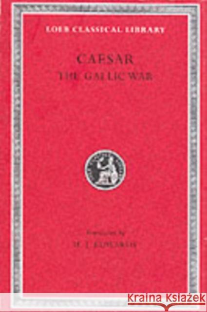 The Gallic War Julius Caesar H. J. Edwards 9780674990807 Harvard University Press - książka