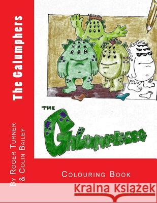 The Galumphers Colouring Book Roger Turner Colin Bailey 9781542709590 Createspace Independent Publishing Platform - książka