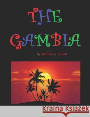 The Gambia: Smiling Coast William E. Cullen 9781728859941 Independently Published - książka