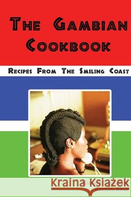 The Gambian Cookbook Daryanani, Michele 9781908797001 Saharan Press - książka