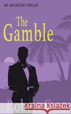The Gamble Robert Cort   9781915785152 Clink Street Publishing - książka