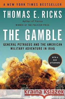 The Gamble: General Petraeus and the American Military Adventure in Iraq Thomas E. Ricks 9780143116912 Penguin Books - książka