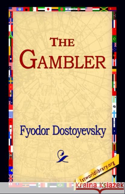 The Gambler Fyodor Dostoyevsky 9781421800288 1st World Library - książka