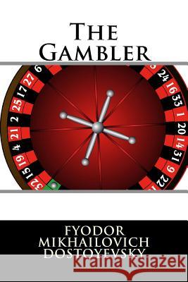 The Gambler Fyodor Mikhailovic Editorial International                  Franklin Darrem 9781512238228 Createspace - książka