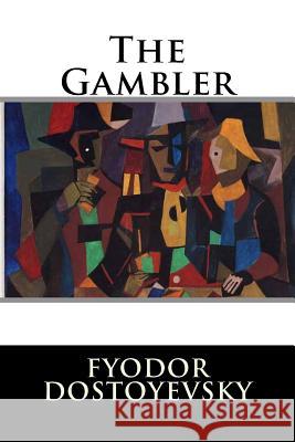 The Gambler Fyodor Dostoyevsky 9781536847802 Createspace Independent Publishing Platform - książka
