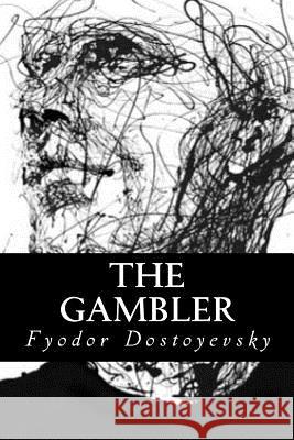 The Gambler Fyodor Dostoyevsky Editorial Oneness 9781539438038 Createspace Independent Publishing Platform - książka
