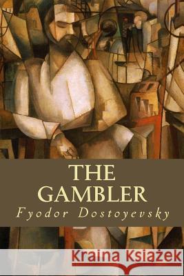 The Gambler Fyodor Dostoyevsky Tao Editorial 9781539951162 Createspace Independent Publishing Platform - książka