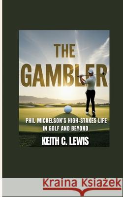 The Gambler C. Lewis, Keith 9783384658869 Chester writes publications - książka