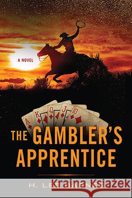 The Gambler's Apprentice H. Lee Barnes 9780874179989 University of Nevada Press - książka