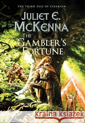 The Gambler's Fortune: The Third Tale of Einarinn Juliet E. McKenna 9781908039774 Wizard's Tower Press - książka