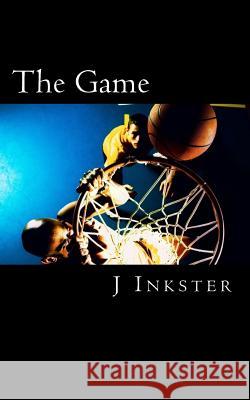 The Game J. Inkster 9781493674893 Createspace - książka