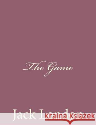 The Game Jack London 9781494491956 Createspace - książka