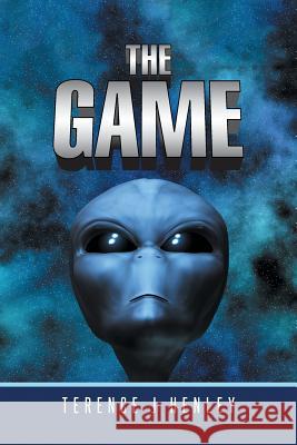 The Game Terence J. Henley 9781496982896 Authorhouse - książka