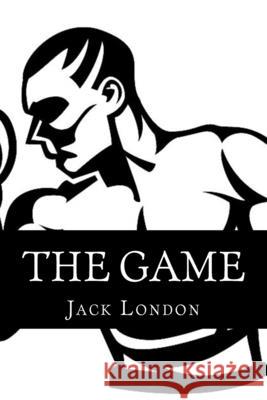 The Game Jack London 510 Classics 9781517399955 Createspace - książka