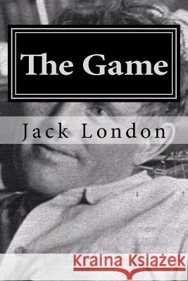 The Game Jack London Hollybook 9781522835875 Createspace Independent Publishing Platform - książka