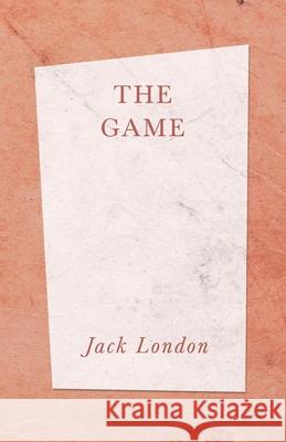 The Game Jack London Henry Hutt T. C. Lawrence 9781528712347 Read & Co. Books - książka