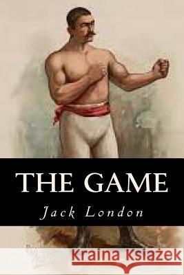 The Game Jack London Ravell 9781539406167 Createspace Independent Publishing Platform - książka