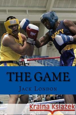 The Game Jack London 9781540534873 Createspace Independent Publishing Platform - książka