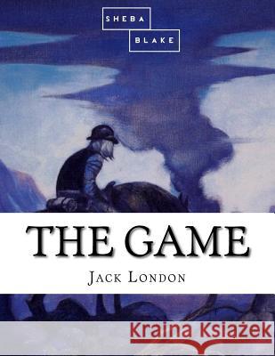 The Game Jack London 9781548503291 Createspace Independent Publishing Platform - książka