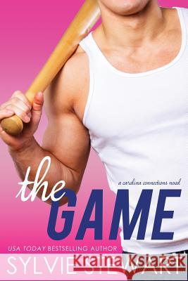 The Game: A Carolina Connections Novel Sylvie Stewart Heather Mann 9780998926087 Rolling Hearts Press - książka