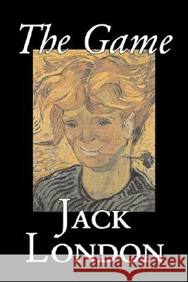 The Game by Jack London, Fiction, Action & Adventure Jack London 9781603126571 Aegypan - książka