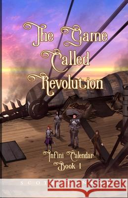 The Game Called Revolution Scott Kinkade, Ramon Macairap, Mark Lane 9781453879344 Createspace Independent Publishing Platform - książka