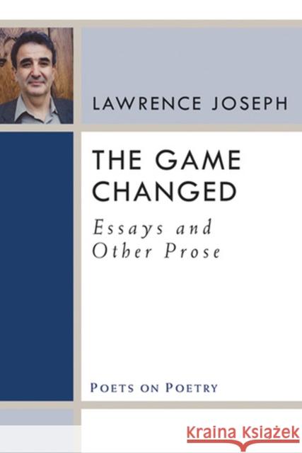 The Game Changed: Essays and Other Prose Joseph, Lawrence 9780472051618 University of Michigan Press - książka