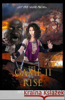 The Game ll: Rise Avery A Jackson, Sr 9781542856973 Createspace Independent Publishing Platform - książka