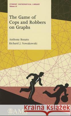 The Game of Cops and Robbers on Graphs  9780821853474  - książka