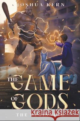 The Game of Gods 1: The Beginning Joshua Kern   9781957694061 Joshua Kern - książka