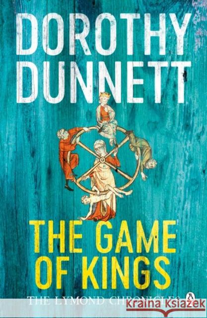 The Game Of Kings: The Lymond Chronicles Book One Dunnett, Dorothy 9780140282399 Penguin Books Ltd - książka