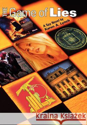 The Game of Lies Karen A. Lynch 9781410798824 Authorhouse - książka