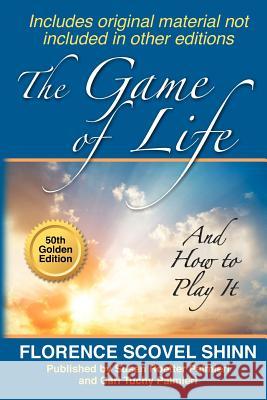 The Game of Life Carl Tuchy Palmieri Susan Roetter Palmieri Florence Scovel Shinn 9781453757796 Createspace - książka