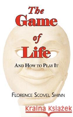 The Game of Life - And How to Play It Florence Scovel Shinn 9781604501230 ARC Manor - książka