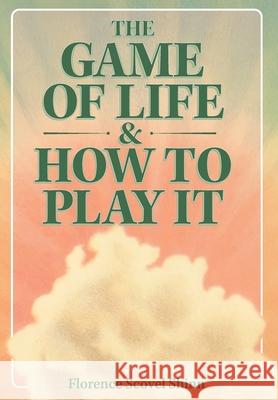 The Game of Life & How to Play It Florence Scovel Shinn 9781953450524 Mockingbird Press - książka