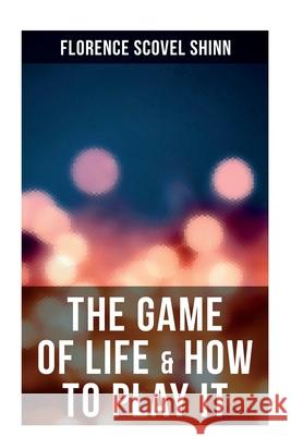 The Game of Life & How to Play It Florence Scovel Shinn 9788027273133 OK Publishing - książka