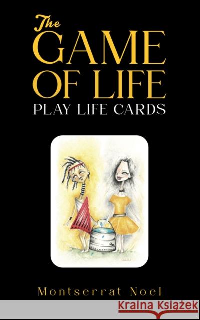 The Game of Life – Play Life Cards Montserrat Noel 9781398474253 Austin Macauley - książka