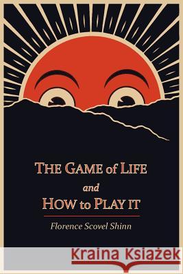 The Game of Life and How to Play It Florence Scovel Shinn 9781614270799 Martino Fine Books - książka