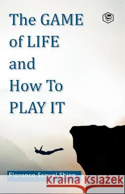 The Game of Life and How to Play It Florence Scovel Shinn 9788195968152 Sanage Publishing House - książka