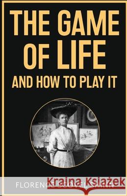 The Game of Life and How to Play It Florence Scovel Shinn 9789355224125 Classy Publishing - książka