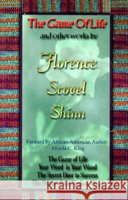 The Game Of Life and Other Works Florence Scovel-Shinn 9781930097292 Lushena Books - książka