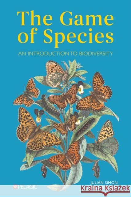 The Game of Species Julian Simon Lopez-Villalta 9781784275587 Pelagic Publishing - książka