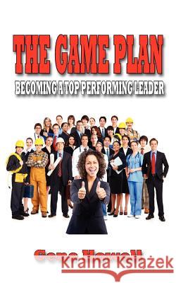 The Game Plan: Becoming a Top Performing Leader Howell, Gene 9780987222138 Publicious Self-Publishing - książka